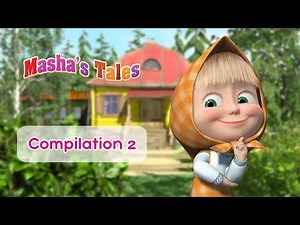 Masha`s Tales - New collection 2019! Compilation 2 (Episodes 19, 9, 20, 1, 2) - Videos For Kids
