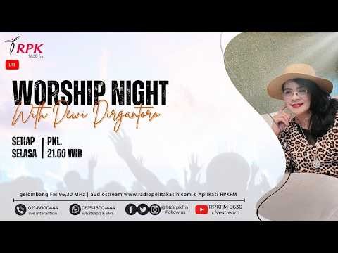 WORSHIP NIGHT WITH DEWI DIRGANTORO BERSAMA GIDEON MINISTRY | SELASA, 10/03/2026
