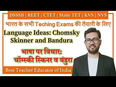 Language Development Ideas of Chomsky, Skinner and Bandura