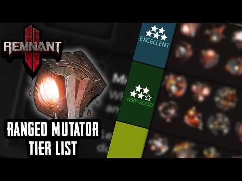 Remnant 2: Ranged Mutator Tier List