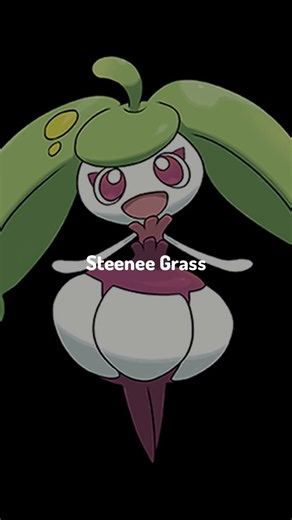 Steenee the Fruit Pokemon
