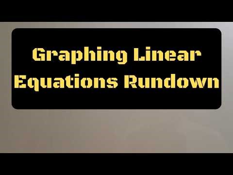 Graphing Linear Equations Rundown