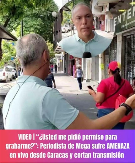 ¿ 𝗨𝘀𝘁𝗲𝗱 𝗠𝗲 𝗣𝗶𝗱𝗶𝗼́ 𝗣𝗲𝗿𝗺𝗶𝘀𝗼 𝗣𝗮𝗿𝗮 𝗚𝗿𝗮𝗯𝗮𝗿𝗺𝗲 ? Periodista de Mega sufre AMENAZA en vivo desde Caracas y cortan transmisión Tensión en Caracas: periodista de Mega fue amedrentado en vivo durante despacho por la detención de Maduro y debieron cortar la transmisión. Un tenso y preocupante momento se vivió durante una transmisión en vivo de Mega desde Caracas, en el contexto de la detención de Nicolás Maduro por parte de fuerzas estadounidenses. El periodista Fernando Tineo