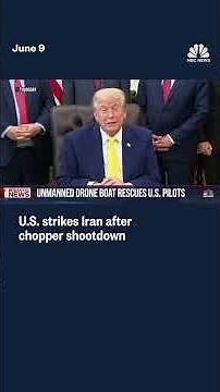 U.S. launches ‘self-defense strikes’ against Iran after downing of helicopter