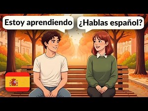 20-Minute Short Spanish Conversations for Beginners | Daily Dialogues (A1-A2)