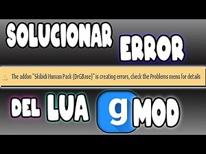 Solucionar molesto error del LUA en GARRYS MOD