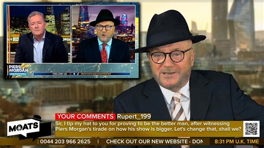 Piers Morgan boasts that his show has 4m subscribers. MOATS is on 7.22m this week, so how do these figures find you dear boy? Deeply envious Follow #MOATS 457 #PiersMorgan #MOATS | George Galloway