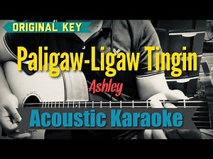 Paligaw-Ligaw Tingin - Ashley (Acoustic Karaoke)
