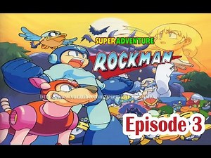 Super Adventure Rockman (スーパーアドベンチャーロックマン) Episode 3 [ HD ]