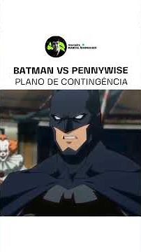HOW WOULD BATMAN BEAT PENNYWISE?