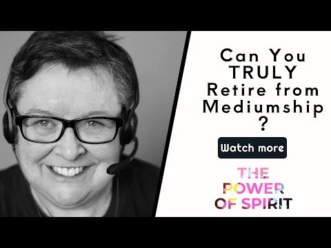 Can You REALLY Retire from Mediumship? Find Out!