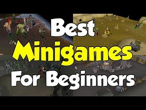 Best Minigames To Build Your Account in Old School Runescape