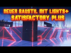 Neuer Baustil mit Lights Plus Mod im Satisfactory Plus Mod