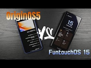 Vivo OS Comparison: OriginOS5 vs FuntouchOS 15
