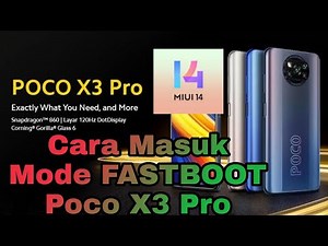 Cara Masuk Mode Fastboot Poco X3 Pro