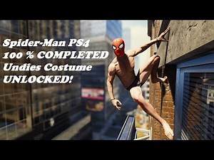 Spider-Man PS4 - Finishing The Game 100 % - Undies Costume Unlocked!
