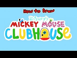 Mickey Mouse Clubhouse Logo: How to Draw - Lets Draw with Doodle Clubhouse