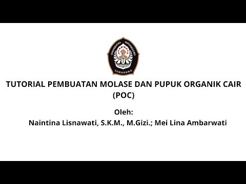 Tutorial Pembuatan Molase dan Pupuk Organik Cair (POC)