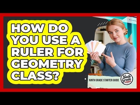 How do you use a ruler for geometry class?