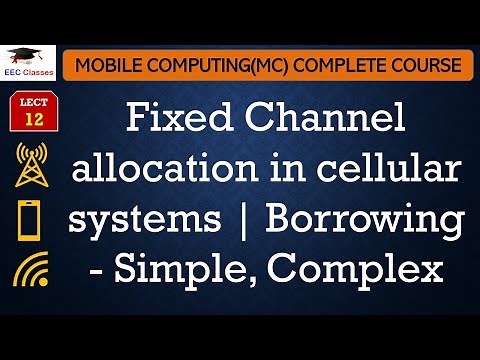 L12: Fixed Channel allocation in cellular systems | Borrowing - Simple, Complex | MC Lectures