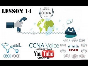 CCNA Voice from 0 To Pro Learn Lesson 14 Zero subscriber