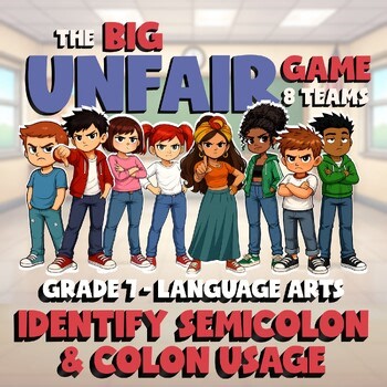 Identify Semicolon & Colon Usage BIG UNFAIR GAME - No Prep Grade 7 ELA Review