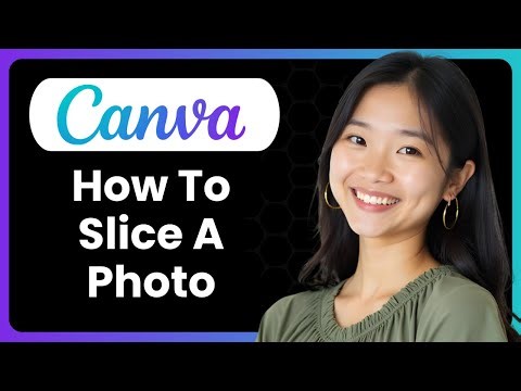 How To Slice A Photo In Canva (Complete Guide)