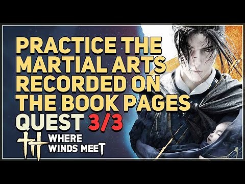 Practice the martial arts recorded on the book pages Where Winds Meet