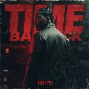 Time Back (Instrumental Version) - Bad Style: Song Lyrics, Music Videos & Concerts