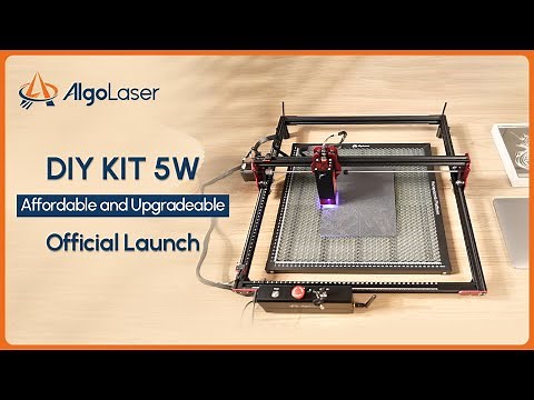 AlgoLaser DIY KIT 5W Official Launch: Affordable & Upgradeable Laser Machine