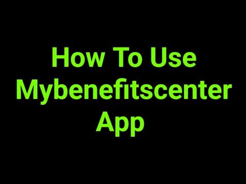 How To Use Mybenefitscenter App