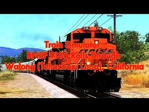 4K Train Simulator: BNSF 9186 Rolls Through Walong (Tehachapi Loop), California