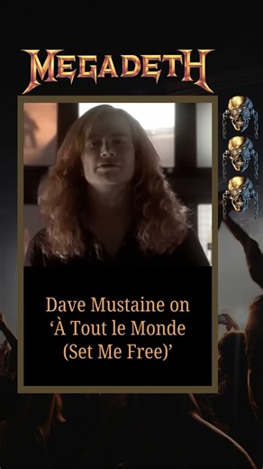 Megadeth - A Tout le Monde (Set Me Free) | Dave Mustaine discusses the song