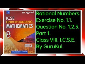 Rational Numbers | Ex 1.1 Part-1 Class 8 | M L Aggarwal ICSE UNDERSTANDING MATHEMATICS