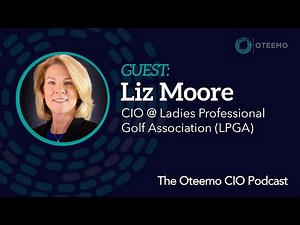 Digital Transformation For Ladies Golf With Liz Moore from LPGA | Oteemo CIO Podcast