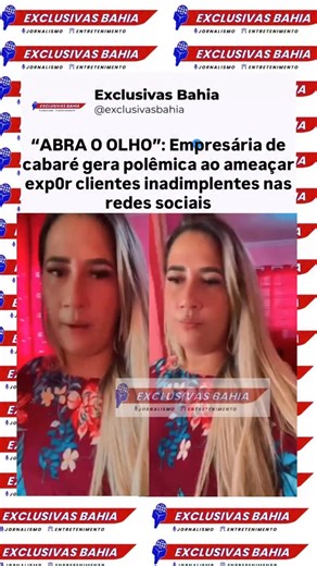 Pedro Mota/ Exclusivas Bahia on Instagram: "Uma empresária de um cabaré localizado em Serrinha, no interior da Bahia, gerou grande polêmica nas redes sociais após afirmar que pretende filmar e exp*r clientes que deixarem de pagar despesas no estabelecimento. Em vídeos que circulam na internet, a empresária faz o alerta direto aos frequentadores, dizendo que não aceitará calotes e que irá divulgar imagens e nomes de quem consumir e não quitar a conta. A declaração rapidamente repercutiu, dividind