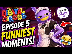 The Amazing Digital Circus Episode 5 Funny Moments Compilation 😂 | Jax Carries The Entire Episode