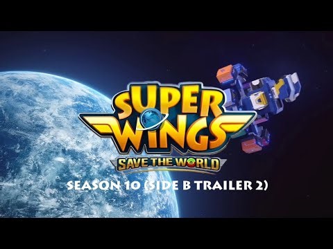 Super Wings Save The World - Season 10 (Side B) [Official Trailer 2]