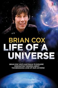 Brian Cox: Life Of A Universe (2017) - TV Show