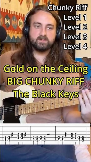 Learn Guitar- Gold on The Ceiling - Big CHUNKY RIFF (4 Levels) - Beginners