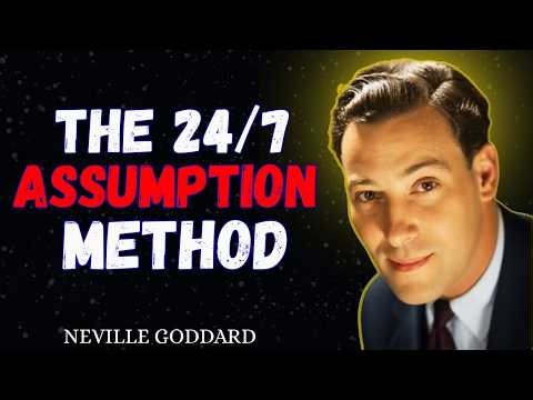 Neville Goddard's Secret to 24/7 Assumption — The Teaching That Changes Everything