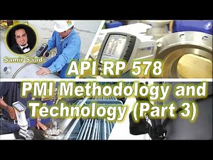 API RP 578 Guidelines for a Material Verification Program for New and Existing Assets (lecture 7)