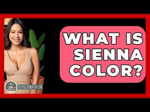 What Is Sienna Color? - Style Your Decor