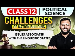 Class 12 Pol Science | Challenges of Nation Building – Issues Associated with the Linguistic States