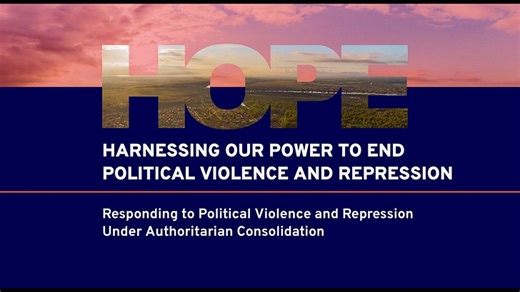 Harnessing Our Power to End Political Violence and Repression