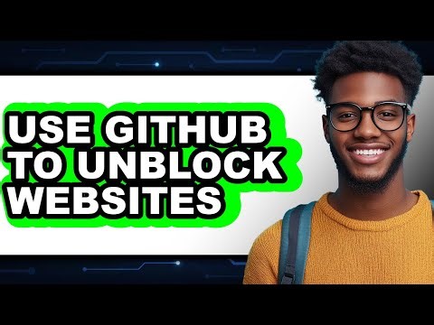 How to Use Github to Unblock Websites - Step by Step
