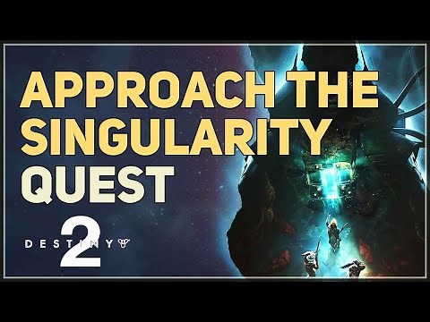Approach the Singularity Destiny 2