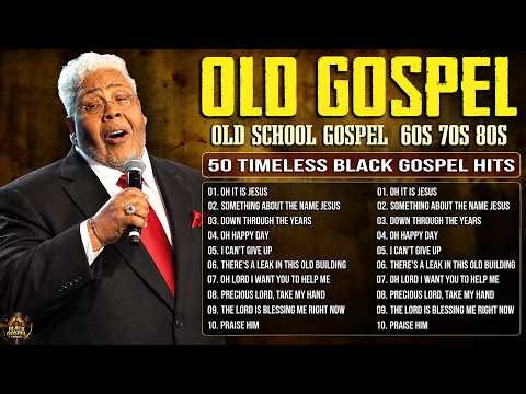 OLD BLACK GOSPEL - COLLECTION OF GREATEST HITS | ALL TIME CLASSIC GOSPEL FROM 60S-70S-80S