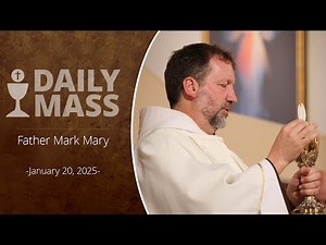 Catholic Daily Mass - Daily TV Mass - January 20, 2025