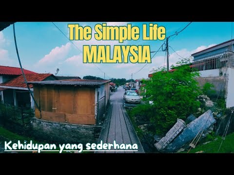 4K HDR | THE SIMPLE LIFE IN MALAYSIA / RURAL MALAYSIA, MALAYSIA VILLAGE LIFE